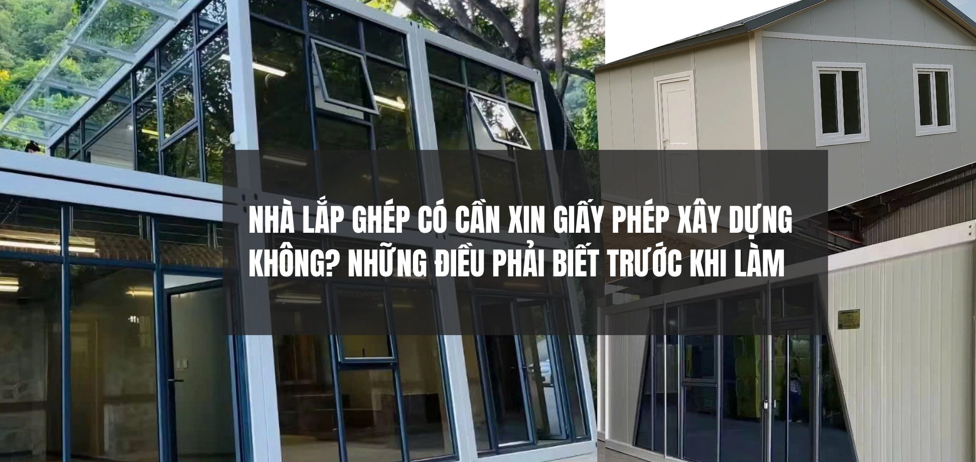 Nhà Lắp Ghép Có Xin Phép Xây Dựng Không? Những Điều Phải Biết Trước Khi Làm
